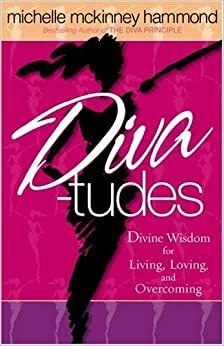 Diva-Tudes by Michelle McKinney Hammond