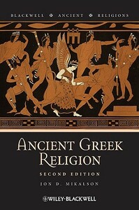 Ancient Greek Religion by Jon D. Mikalson