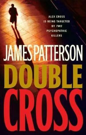 Double Cross by James Patterson