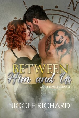 Between Him and Us by Nicole Richard