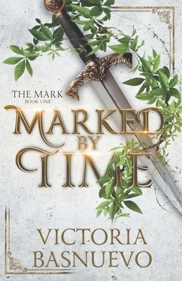 Marked by Time by Victoria Basnuevo