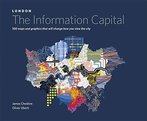 London: The Information Capital by Oliver Uberti, James Cheshire