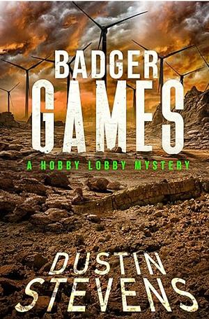 Badger Games by Dustin Stevens