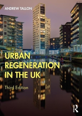 Urban Regeneration in the UK by Andrew Tallon