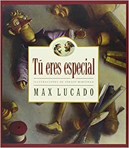Tú Eres Especial by Max Lucado