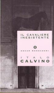 Il cavaliere inesistente by Italo Calvino