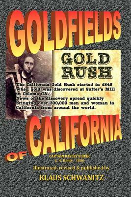 Gold Fields of California: Captain Bayley's Heir by Klaus Schwanitz, G.A. Henty