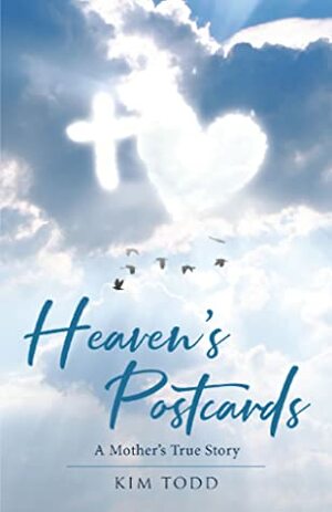 Heaven's Postcards by Kim Todd