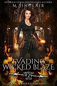 Evading Wicked Blaze by M. Sinclair