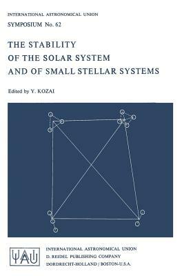 The Stability of the Solar System and of Small Stellar Systems by 