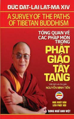 T&#7893;ng quan v&#7873; các pháp môn trong Ph&#7853;t giáo Tây T&#7841;ng (song ng&#7919; Anh Vi&#7879;t): B&#7843;n in n&#259;m 2017 by Dalai Lama XIV