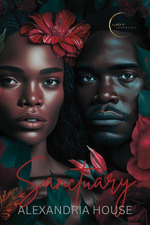 Sanctuary: A Noire Immortals Story by Alexandria House