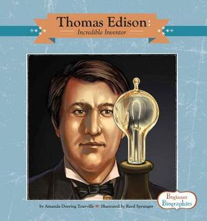 Thomas Edison: Incredible Inventor: Incredible Inventor by Amanda Doering Tourville