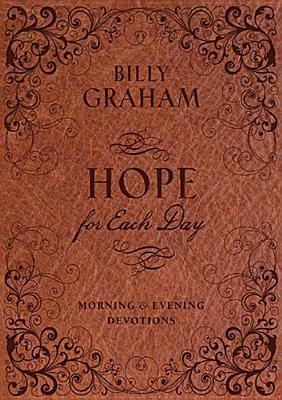 Hope for Each Day Morning and Evening Devotions by Billy Graham