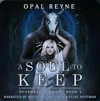 A Soul to Keep by Opal Reyne