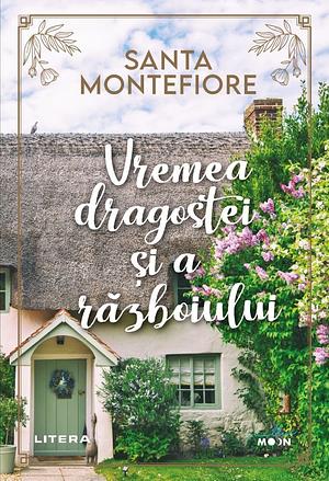 Vremea dragostei și a războiului by Santa Montefiore