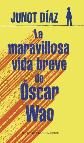 La maravillosa vida breve de Óscar Wao by Junot Díaz