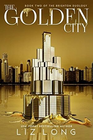 The Golden City (The Brighton Duology #2) by Liz Long