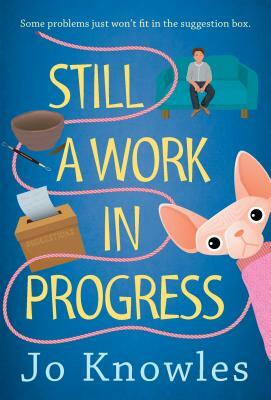 Still a Work in Progress by Jo Knowles