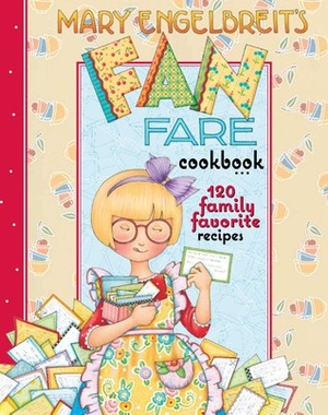 Mary Engelbreit's Fan Fare Cookbook: 120 Family Favorite Recipes by Mary Engelbreit