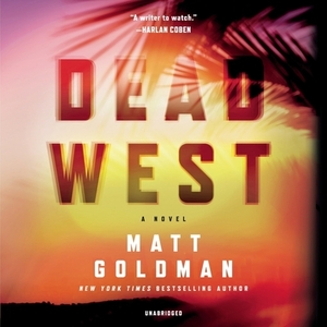 Dead West by Matt Goldman