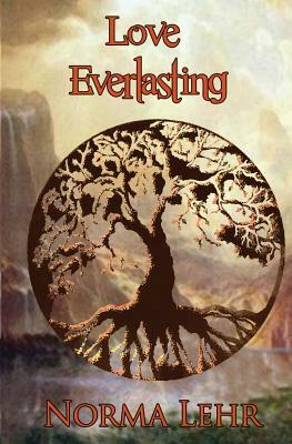 Love Everlasting by Norma Lehr