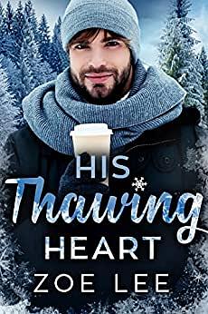 His Thawing Heart by Zoe Lee