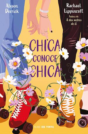 Chica Conoce Chica by Rachael Lippincott, Alyson Derrick