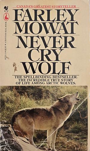 Never Cry Wolf by Farley Mowat