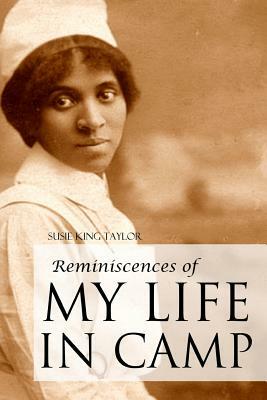 Reminiscences of My Life in Camp by Susie King Taylor