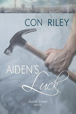 Aiden's Luck by Con Riley