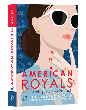 American Royals. Prințesa americană by Katharine McGee
