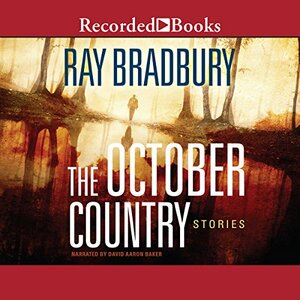 The October Country by Ray Bradbury