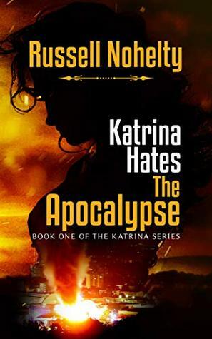 Katrina Hates the Apocalypse by Russell Nohelty, Leah Lederman