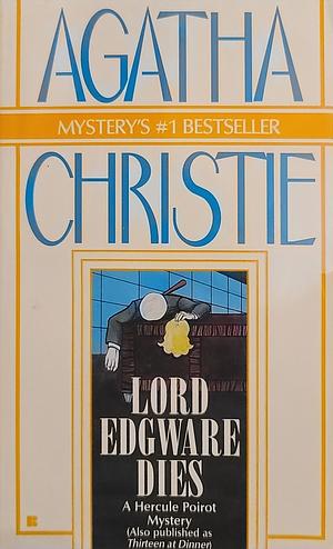 Lord Edgware Dies by Agatha Christie