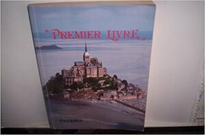 Premier Livre: Third Edition - Review Text in French First Year by Eli Blume