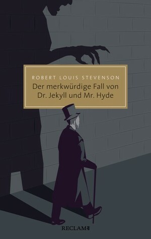 Der merkwürdige Fall von Dr. Jekyll und Mr. Hyde by Robert Louis Stevenson