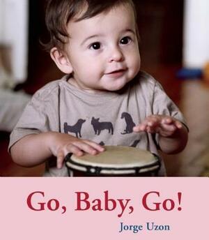 Go, Baby, Go! by 