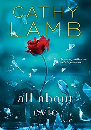 All About Evie by Cathy Lamb