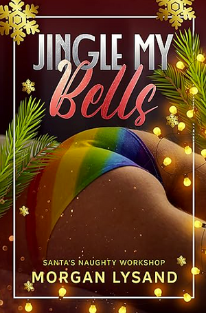 Jingle My Bells by Morgan Lysand