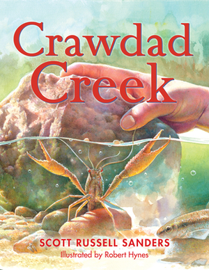 Crawdad Creek by Scott Russell Sanders
