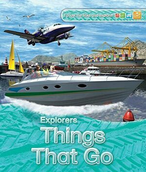 Explorers: Things That Go by Clive Gifford