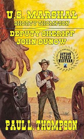 Deputy Sheriff John Dunow: Tales of the Old West Book 65 by Paul L. Thompson