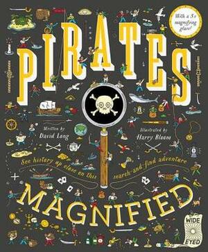 Pirates Magnified: With a 3x Magnifying Glass by David Long, Harry Bloom