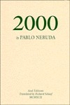 2000 by Pablo Neruda, Richard Schaaf