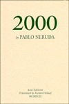 2000 by Richard Schaaf, Pablo Neruda