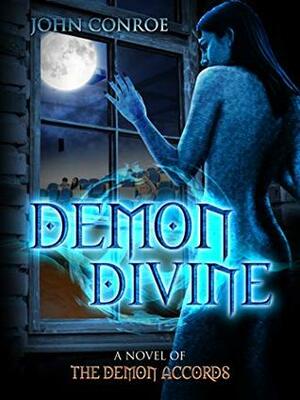 Demon Divine by John Conroe