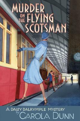 Murder on the Flying Scotsman by Carola Dunn