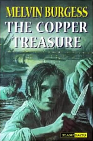 The Copper Treasure by Melvin Burgess