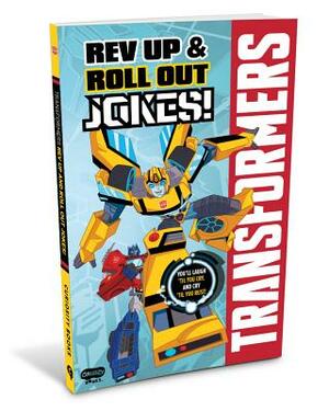 Transformers' REV Up & Roll Out Jokes! by Gina Gold